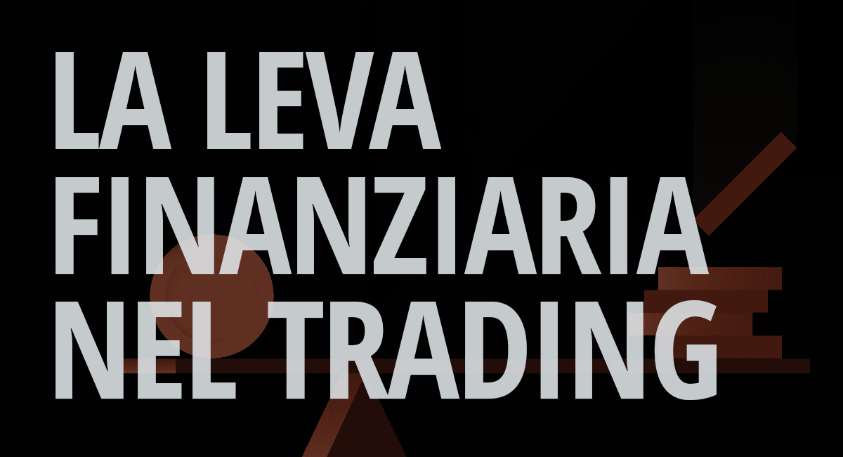 La Leva Finanziaria nel Trading